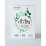 Healthy Hormones Book- A Practical Guide to Balancing Hormones